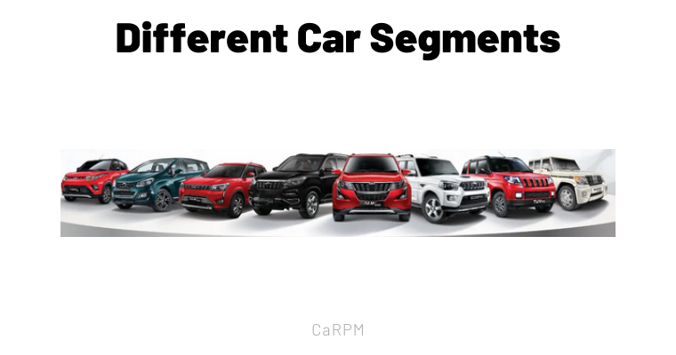 Different Car Segments in India Explained
