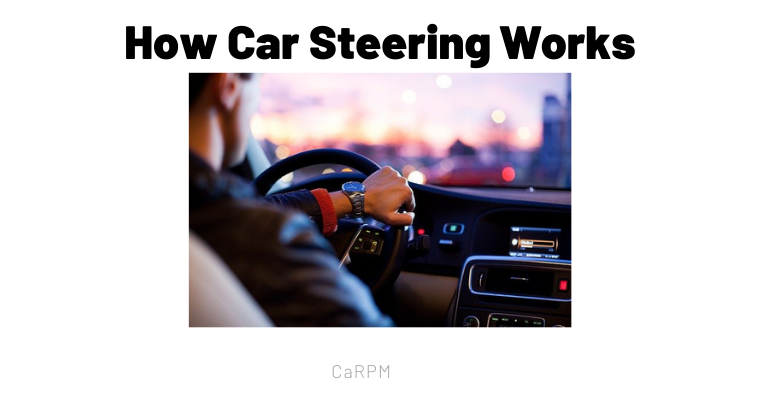 How Car Steering Works? | Everything You Need to Know