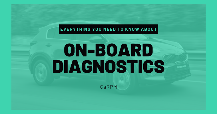 ON-BOARD DIAGNOSTICS EVERYTHING YOU NEED TO KNOW